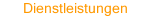 Dienstleistungen
